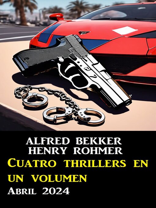 Title details for Cuatro thrillers en un volumen Abril 2024 by Alfred Bekker - Wait list